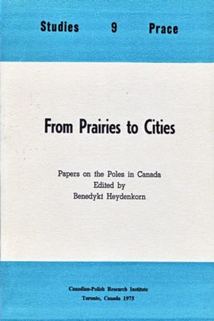 From Prairies to Cities: Papers on Poles in Canada