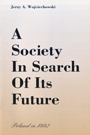 A Society in Search of Its Future: Poland in 1991